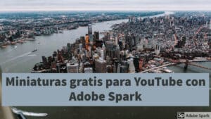 hacer miniaturas gratis para YouTube con Adobe Spark